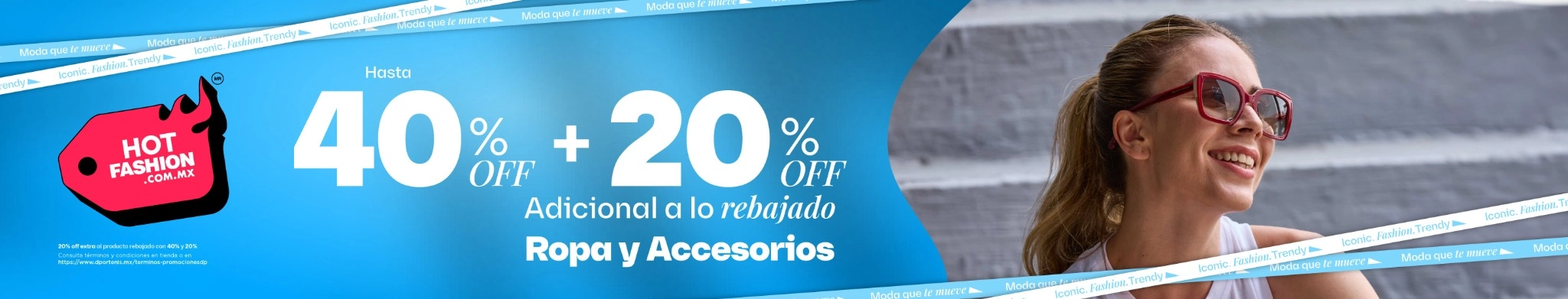 40% + 20% Ropa y Accesorios