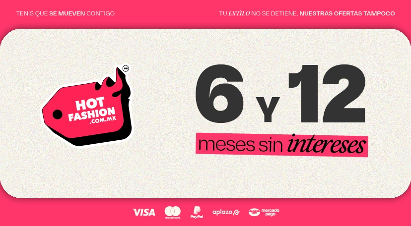 3 y 6 MSI generico Hot Fashion | hotfashion