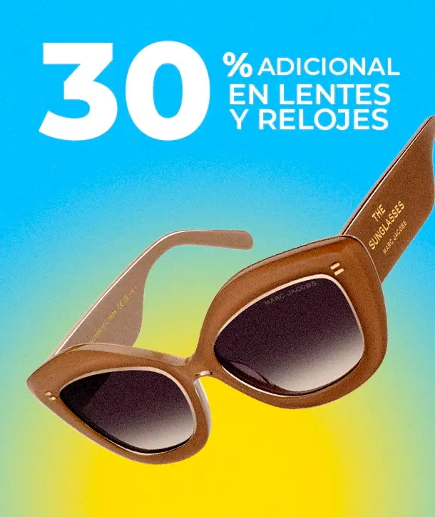 30% ADICIONAL EN LENTES Y RELOJES
